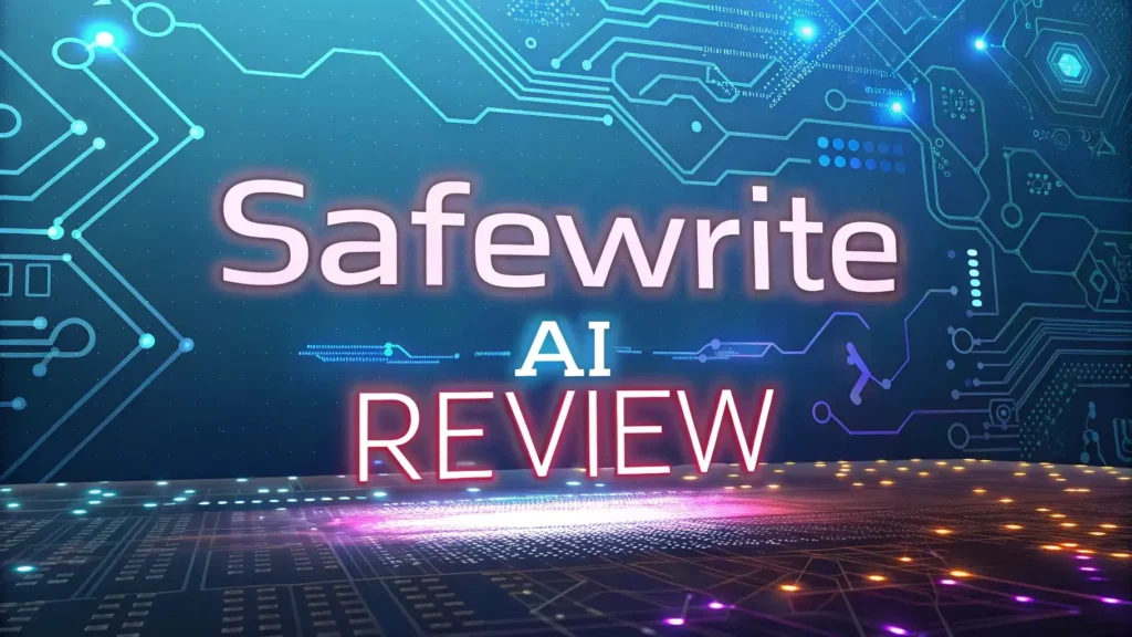 SafeWrite AI Review 2025: The Best AI Writing Assistant?